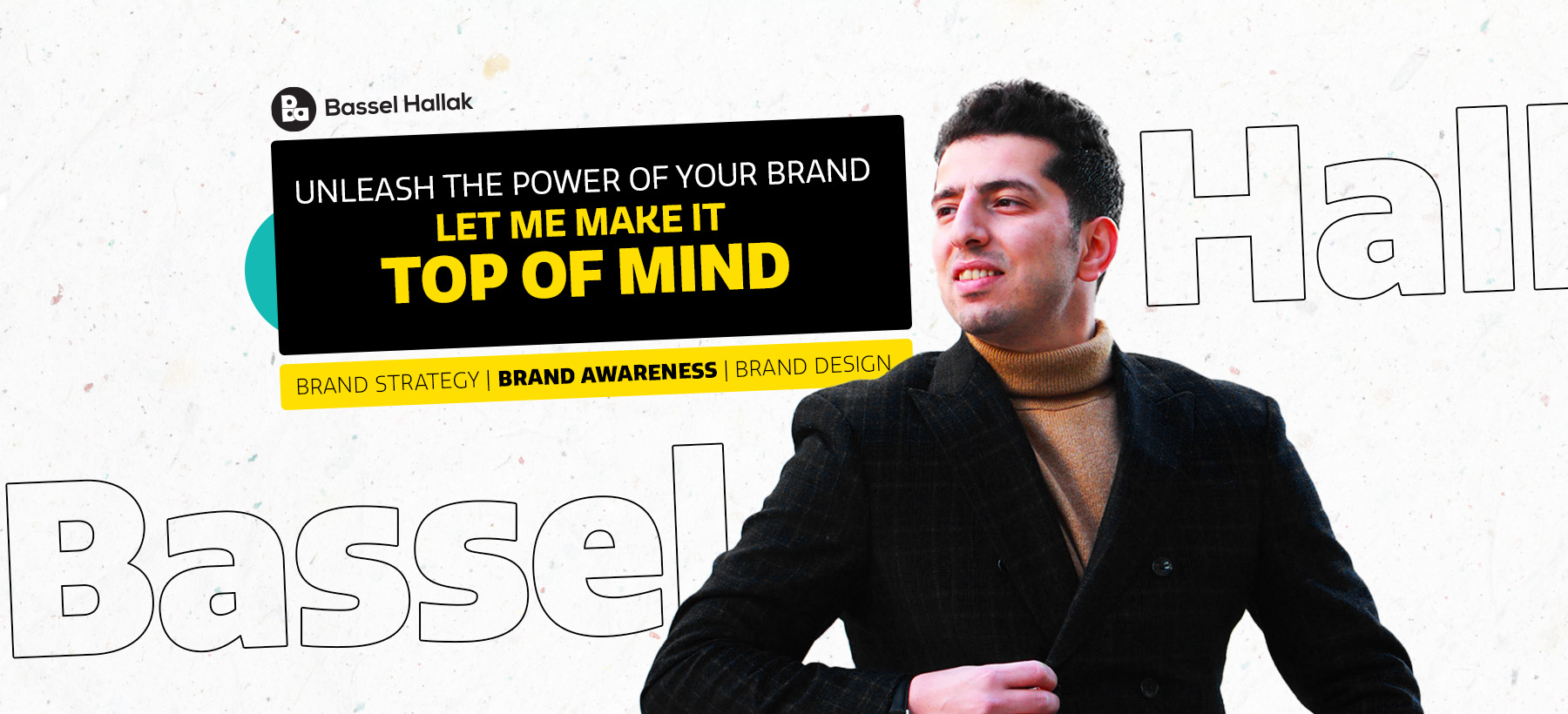 Let's Make your brand top of mind branding bassel hallak
